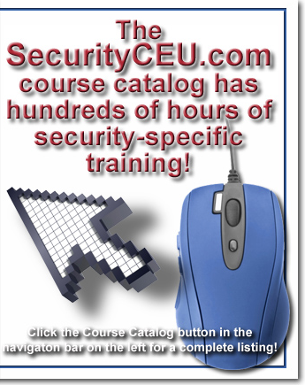 The SecurityCEU.com course catalog has hundreds of hours of security-specific training